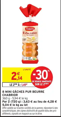 Intermarché Hyper Chabrior 8 Mini Gâches Pur Beurre offre