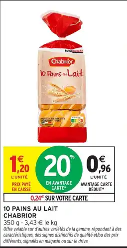 Intermarché Hyper Chabrior 10 Pains au Lait offre