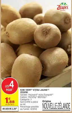 Intermarché Hyper Zespri Kiwi vert et/ou jaune offre