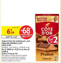 Intermarché Hyper CÔTE D'OR TABLETTES DE CHOCOLAT LAIT PRALINÉ DOUBLE LAIT offre