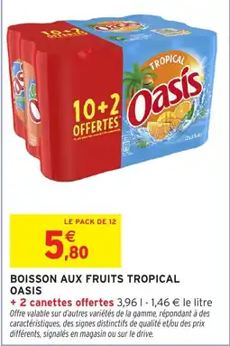 Intermarché Hyper Oasis Boisson aux fruits tropical offre