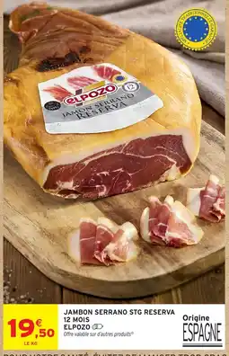 Intermarché Hyper ELPOZO JAMBON SERRANO RESERVA offre