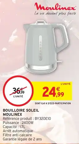 Intermarché Hyper Moulinex Bouilloire Soleil offre