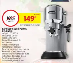 Intermarché Hyper DELONGHI EXPRESSO SOLO POMPE offre