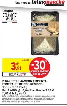 Intermarché Hyper ITINÉRAIRE DE NOS RÉGIONS GAETTES JAMBON EMENTAL offre