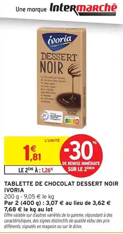 Intermarché Hyper Ivoria Dessert Noir offre