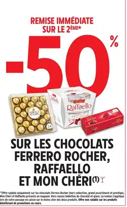 Intermarché Hyper Sur les chocolats ferrero rocher, raffaello et mon chérit offre