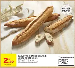 Intermarché Hyper Baguette à base de farine Label Rouge offre