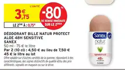 Intermarché Hyper Sanex Déodorant bille natur protect aloe 48h sensitive offre