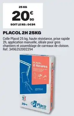 Brico Dépôt Placo Placol 2H offre