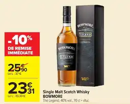 Carrefour Market BOWMORE Single Malt Scotch Whisky The Legend offre