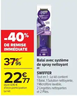 Carrefour SWIFFER Balai avec système de spray nettoyant offre