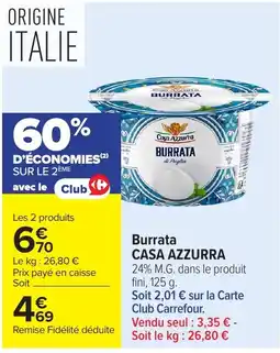 Carrefour Market CASA AZZURRA Burrata offre