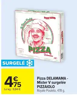 Carrefour Market PIZZAILOLO Pizza DELAMAMA offre
