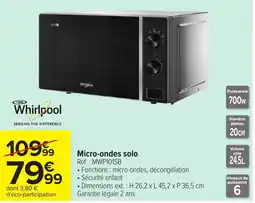 Carrefour Market Whirlpool Micro-ondes solo offre