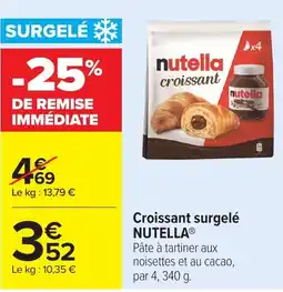 Carrefour Nutella croissant offre