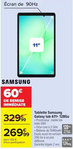 Carrefour SAMSUNG Tablette Samsung Galaxy tab A11+ 128Go offre