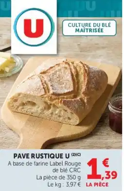 Super U U PAVE RUSTIQUE offre
