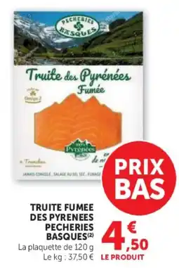 Super U PECHERIES BASQUES Truite des Pyrénées Fumée offre