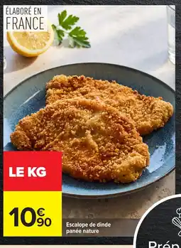 Carrefour LE KG Escalope de dinde panée nature offre