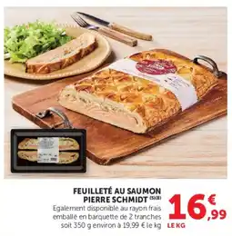 Super U PIERRE SCHMIDT FEUILLETÉ AU SAUMON offre