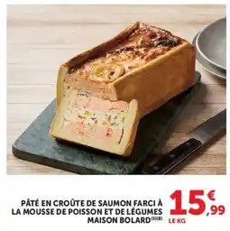 Super U MAISON BOLARD PÂTÉ EN CROÛTE DE SAUMON offre