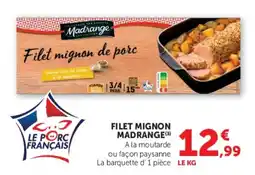 Super U Madrange Filet mignon de porc offre