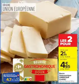 Carrefour Market Carrefour Classic' Beurre Gastronomique offre