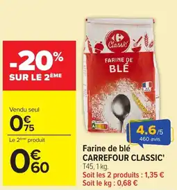 Carrefour Market Carrefour Classic' Farine de blé offre