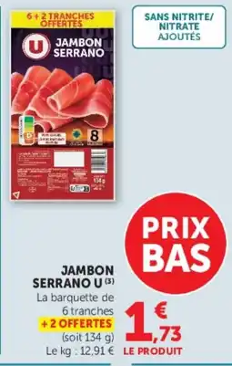 Hyper U JAMBON SERRANO U offre