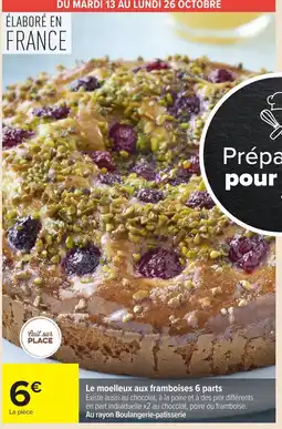 Carrefour Le moelleux aux framboises offre