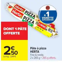 Carrefour Market Herta Pâte à pizza offre