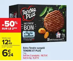 Carrefour Market TENDRE ET PLUS Extra Tendre surgelé offre
