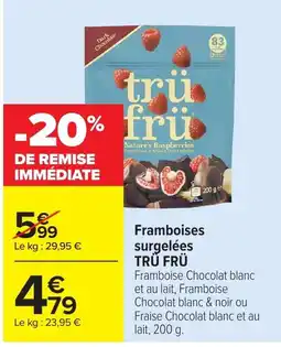 Carrefour Market TRÜ FRÜ Framboises surgelées offre