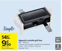 Carrefour Simple Appareil à raclette-grill duo offre