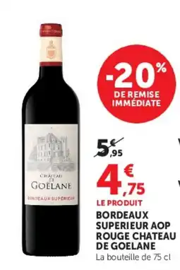 Hyper U GOELANE Bordeaux supérieur offre