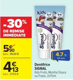 Carrefour Market Signal Dentifrice Kids offre