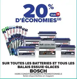 Carrefour Bosch batteries et balais essuie-glaces offre
