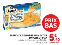 Super U Tipiak Brandade de Morue Parmentier offre