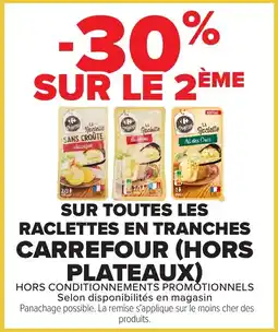 Carrefour Sur toutes les raclette en tranches offre