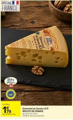 Carrefour REFLETS DE FRANCE Emmental de Savoie I.G.P. offre