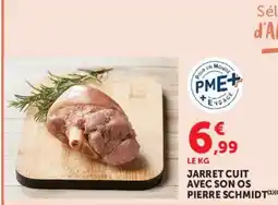 Super U PIERRE SCHMIDT JARRET CUIT AVEC SON OS offre