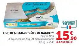 Super U La Spéciale de Normandie Huitre Speciale "Côte de Nacre" offre