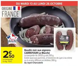 Carrefour Boudin noir aux oignons offre