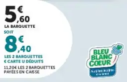 Hyper U LA BARQUETTE offre