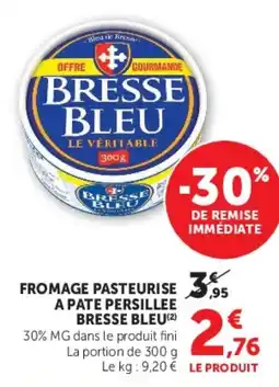 Super U Bresse Bleu Fromage pasteurisé à pâte persillée offre