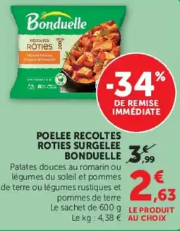 Super U Bonduelle Poêlée Recoltes Roties Surgelée offre