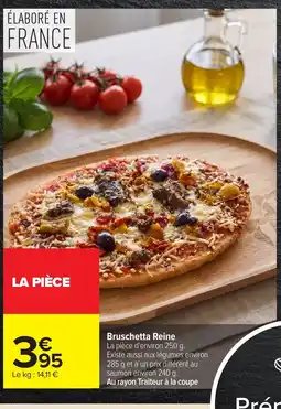 Carrefour Bruschetta Reine offre