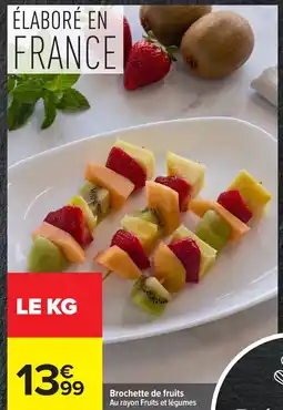 Carrefour Brochette de fruits offre