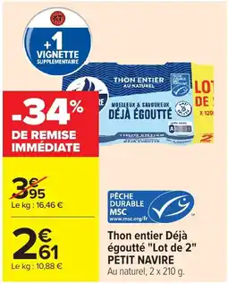 Carrefour PETIT NAVIRE Thon entier Déjà égoutté offre